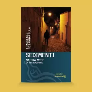 Sedimenti. Matera noir in tre racconti