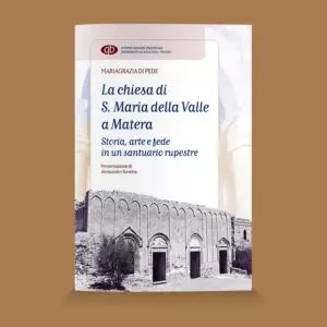 La Chiesa di S. Maria della Valle a Matera