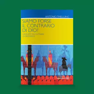 Siamo forse il contrario di Dio?