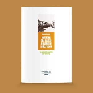 Matera dai Sassi ai borghi 1952/1964