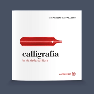 Calligrafia. La via della scrittura